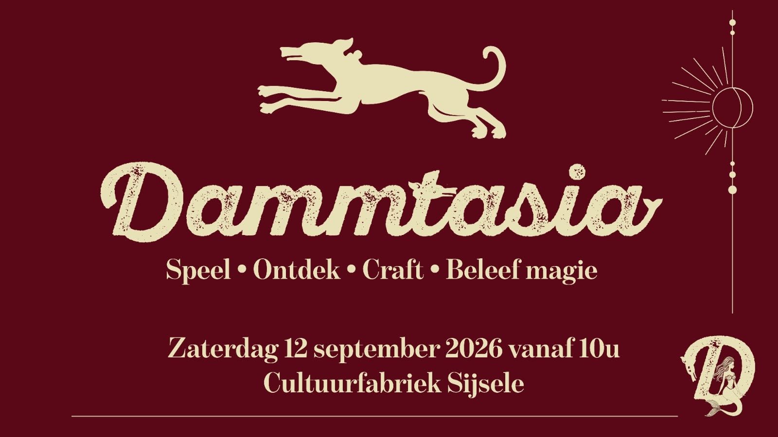 Affiche van Dammtasia: een springende windhond boven het woord Dammtasia, met de regel &lsquo;Speel &middot; Ontdek &middot; Craft &middot; Beleef magie&rsquo; en de datum zaterdag 12 september 2026 vanaf 10u in Cultuurfabriek Sijsele.