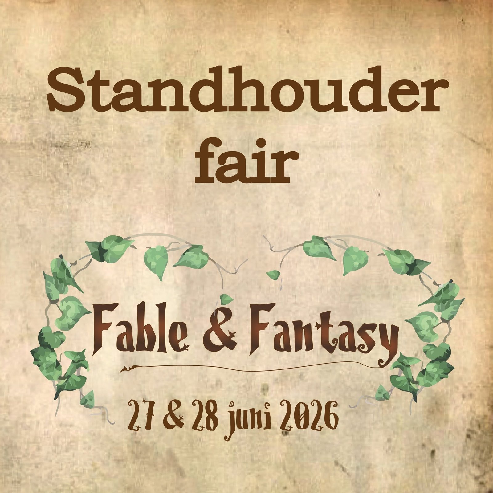 Standhouderaffiche van Fable & Fantasy: het woord &lsquo;Standhouder fair&rsquo; boven een krans van klimop rond de naam Fable & Fantasy, met de datum 27 & 28 juni 2026, op vergeeld perkament.